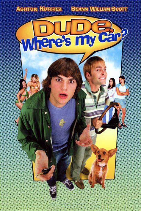 Эштон кутчер, шонн уильям скотт, дженнифер гарнер и др. Dude, Where's My Car? (2000) | Soundeffects Wiki | Fandom