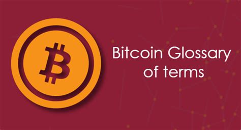 In order to help you learn about this revolutionary electronic cash system we have compiled a list of frequently used bitcoin terms below. Bitcoin Glossary of Terms | Glossary, Bitcoin, Cryptocurrency news