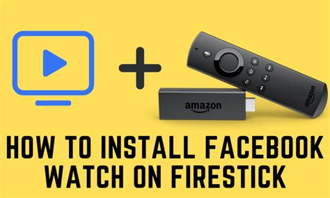 How To Install Facebook Watch On Firestick Techowns