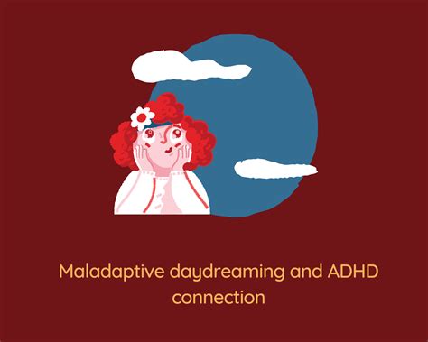 Maladaptive Daydreaming And Adhd Connection What Should You Know