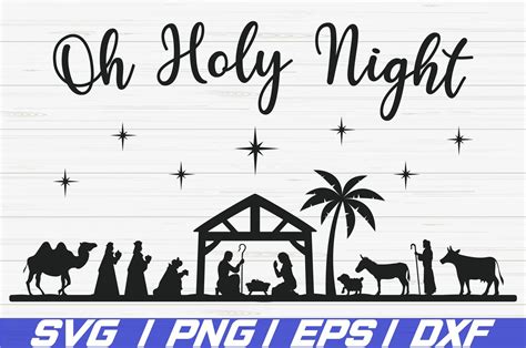 Oh Holy Night Svg Nativity Scene Svg Cut File Cricut 885154