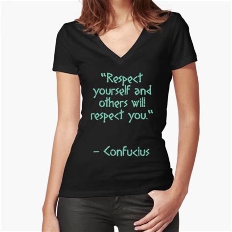 Confucius Quote Respect Yourself And Others Will Respect You