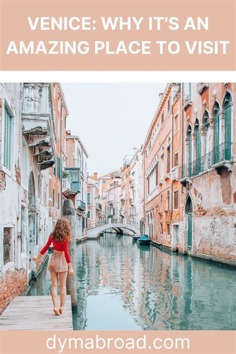 A Woman Walking Down A Canal In Venice Italy With The Words Venice Why It S An Amazing Place To