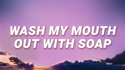 Melanie Martinez Wash My Mouth Out With Soap Soap Lyrics Youtube