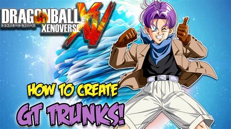 Check spelling or type a new query. How To Create Future GT Trunks In Dragon Ball Xenoverse ...