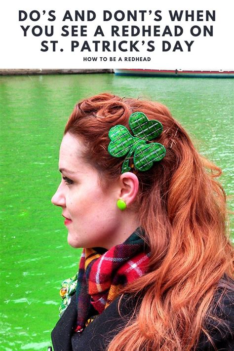 Dos And Donts When You See A Redhead On St Patricks Day Redhead Patrick Redheads