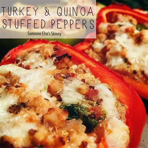 Turkey Quinoa Stuffed Peppers SomeoneElsesSkinny Com Clean