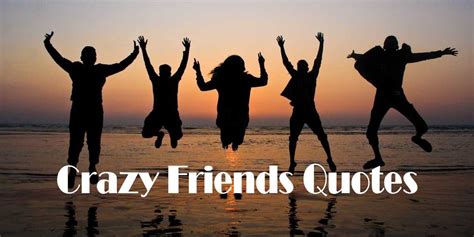 Crazy Friend Quotes For Girls