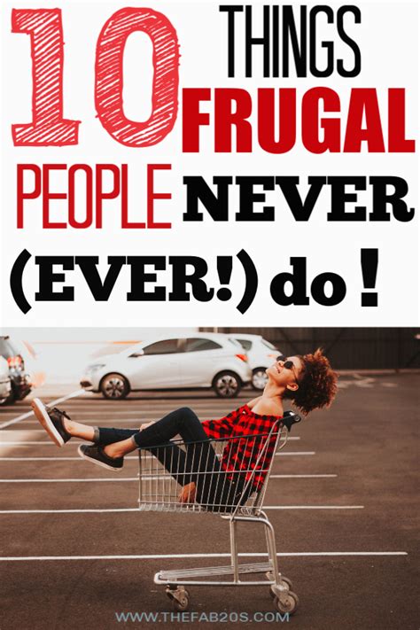 10 things frugal people never ever do thefab20s