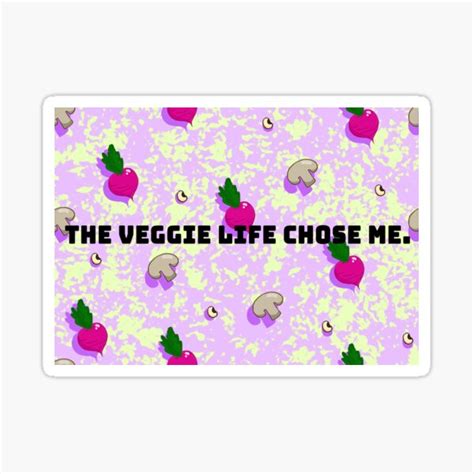 Veggie Life Design Sticker For Sale By Foxy Marine Redbubble