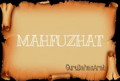 Pepatah arab mengandung banyak makna bagi kehidupan manusia. Inilah Beberapa Contoh Mahfuzhat Tentang Ilmu | Bahasa ...