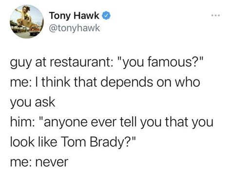 Because literally everyone knows the name tony hawk even if they don't know what he looks like. 17 Times People Didn't Recognize Tony Hawk on Twitter. - Gallery | eBaum's World