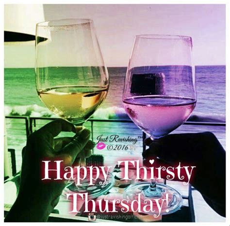 Pin By Karen Holland On Thursday Happy Thirsty Thursday Thirsty