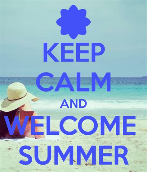 Keep Calm And Welcome Summer Pictures Photos And Images For Facebook