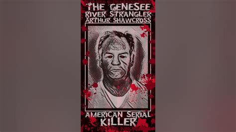 Arthur Shawcross The Genesee River Strangler American Serial Killer