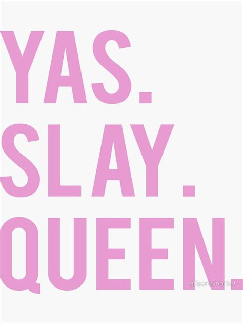Millennials Yas Slay Queen Pink Print Sticker By Allsortsmarket