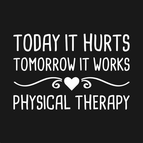 Physical Therapy Quotes Motivational Tangela Holbrook