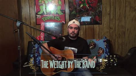 The Weight The Band Acoustic Cover Youtube