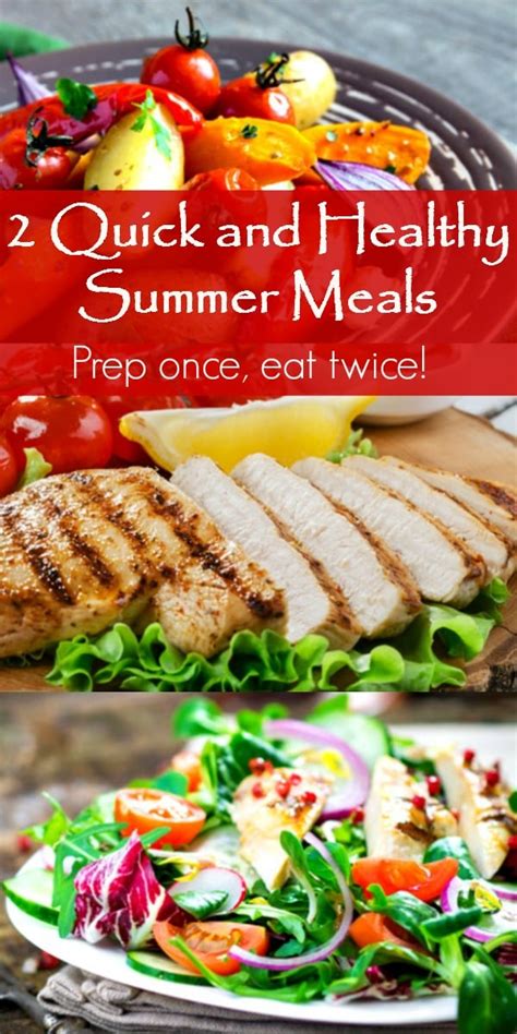 2 Quick And Healthy Summer Meals Prep Once Eat Twice