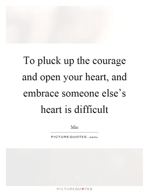 Open Your Heart Quotes And Sayings Open Your Heart Picture Quotes