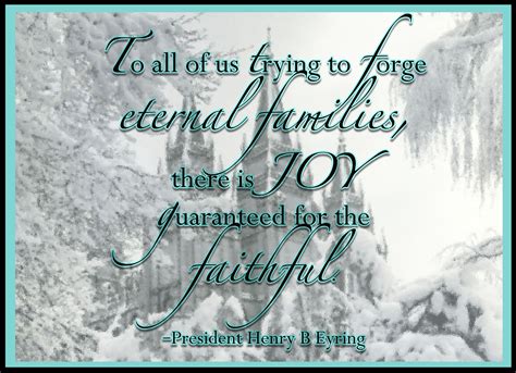You can help shape the destiny of the entire human family! "To all of us trying to forge eternal families, there is ...
