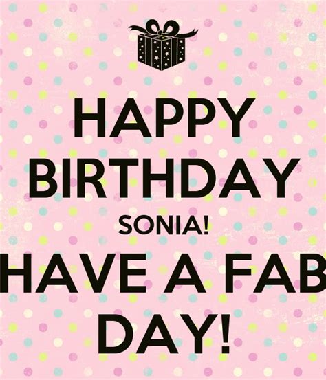 Happy Birthday Sonia Have A Fab Day Poster Jade Keep Calm O Matic