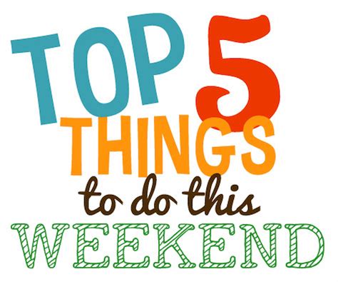 Top 5 Things To Do During Weekends Bizwatchnigeriang