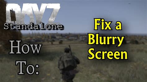 On any computer screen is also equipped with the feature to adjust directly on the screen. DayZ Standalone - How To: Fix A Blurry Screen - YouTube