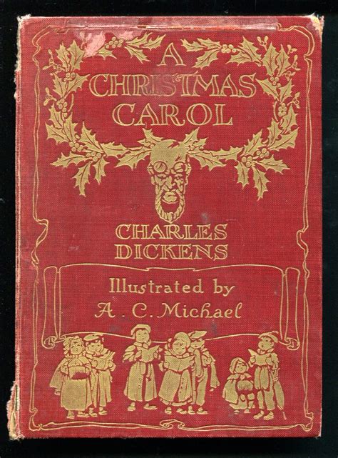 A Christmas Carol By Charles Dickens Illustrated By A C Michael Circa 1910