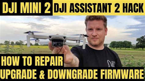 Dji Mini 2 How To Roll Back And Upgrade Firmware Dji Assistant Hack Tutorial Youtube