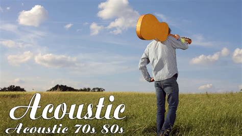 Acoustic 70s 80s The Best Acoustic Covers Of Popular Songs 70s 80s