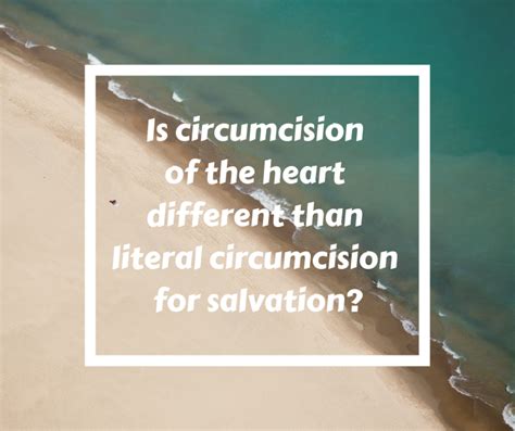 Figurative Versus Literal Uses Of Circumcision In The Bible Grace