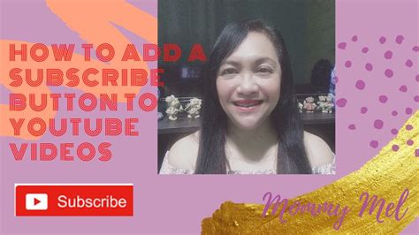 How To Add A Subscribe Button To Youtube Videos 6 March 2020 Youtube