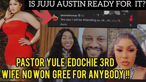 YULE EDOCHIE 3RD WIFE NO GREE FOR ANYBODYIS JUDY AUSTIN READY FOR IT