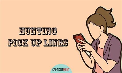 100 Hunting Pick Up Lines Best Funny Cheesy