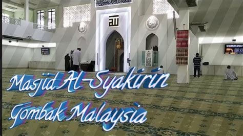 The as syakirin mosque (malay: Masjid Al-Syakirin Gombak Malaysia - YouTube