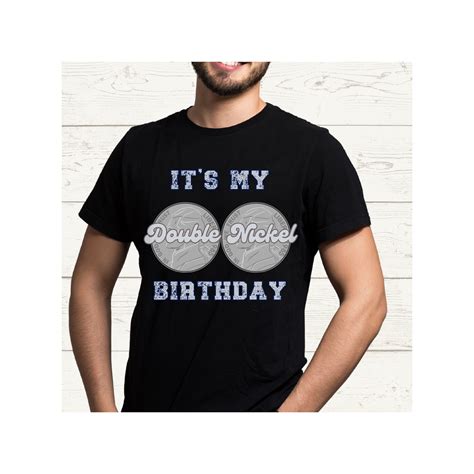 Double Nickel Birthday Shirt Th Birthday Shirt Birthday Etsy