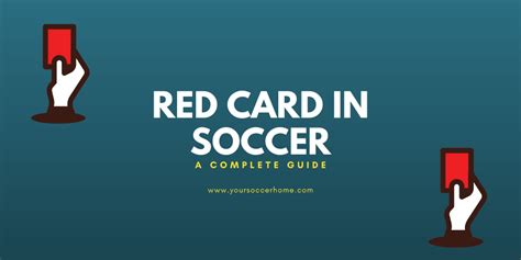 Red Card In Soccer A Complete Guide To What It Means Your Soccer Home