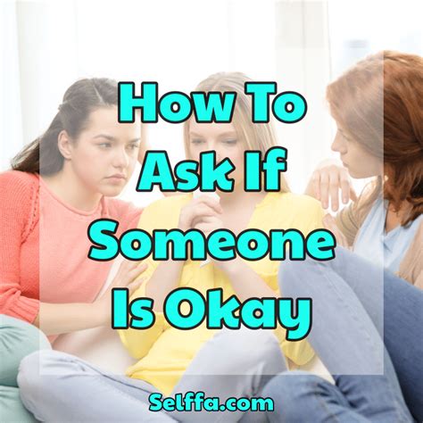 How To Ask If Someone Is Okay Selffa