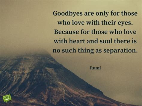 Explore 306 separation quotes by authors including khalil gibran, ben shapiro, and eckhart tolle at brainyquote. Rumi on Love! Read his Best Quotes on What Makes Us One