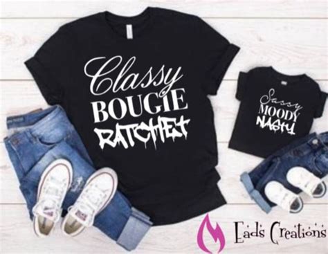 classy bougie ratchet sassy moody nasty matching shirts etsy