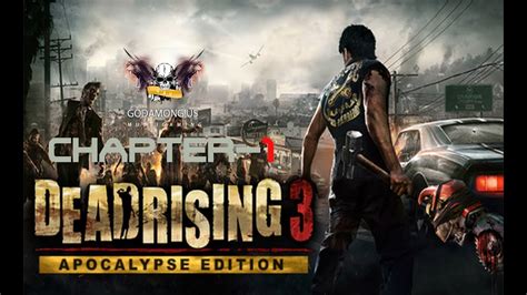 Dead Rising 3 Apocalypse Edition Chapter 1 Youtube