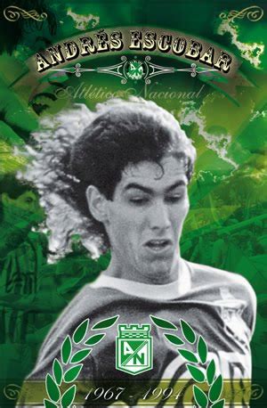 Andrés escobar saldarriaga (spanish pronunciation: Atletico Nacional LDS: Andres Escobar Idolo Inmortal #2