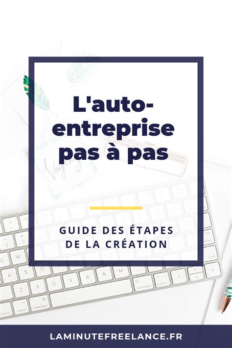 La déclaration en ligne est obligatoire. Créer son auto-entreprise : comment faire ? Conseils aux ...