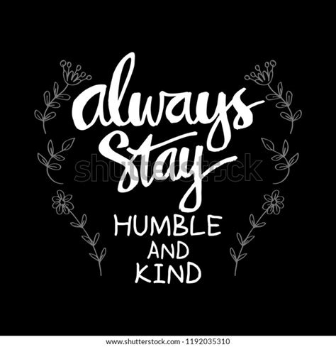 Always Stay Humble Kind Motivational Quote Stock Vector Royalty Free