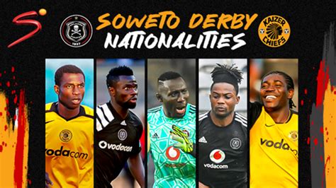 soweto derby nationalities all you need to know supersport