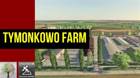 Farming Simulator 19 First Look Tymonkowo Farm Youtube