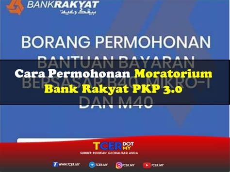 See today's top rates from multiple banks. Cara Permohonan Moratorium Bank Rakyat PKP 3.0 - TCER.MY