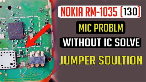Nokia 130 Rm 1035 Mic Problem Jumper Solution Ways Microphone Not Working Youtube