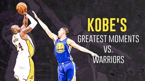 Kobe Bryants Greatest Moments Vs Warriors Youtube